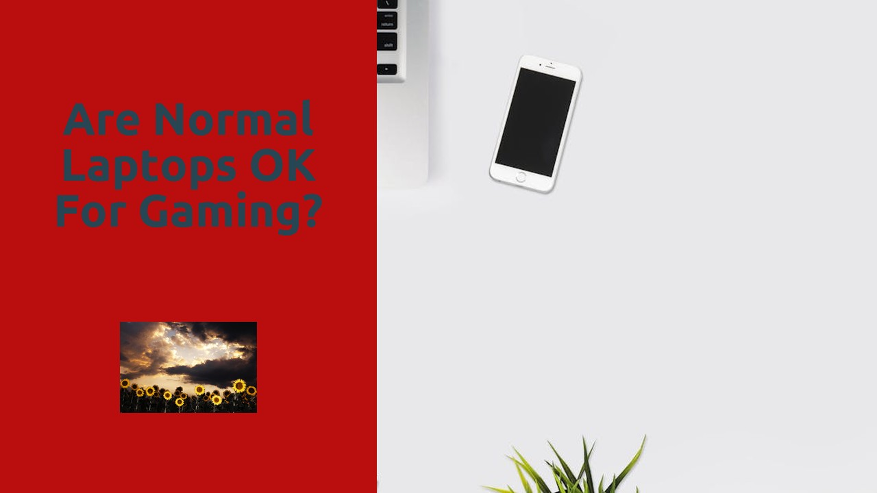 Are normal laptops OK for gaming?