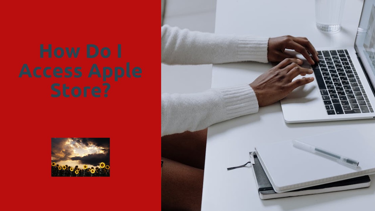 How do I access Apple Store?