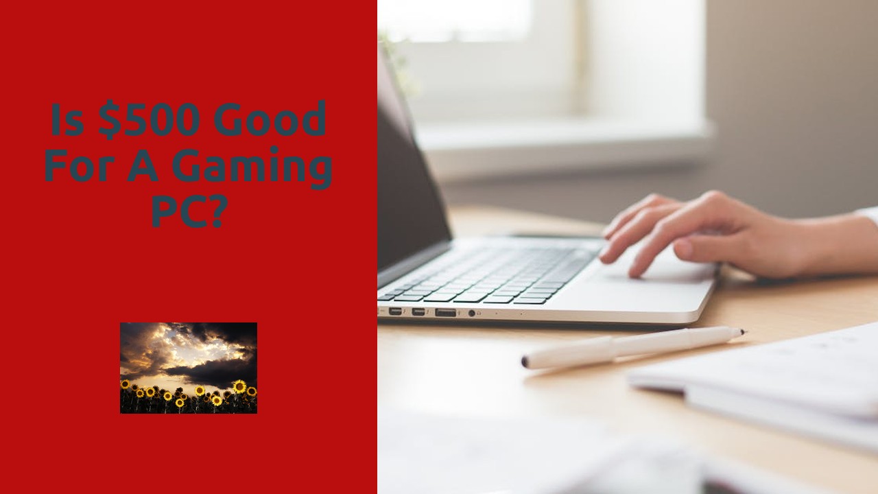 Is $500 good for a gaming PC?