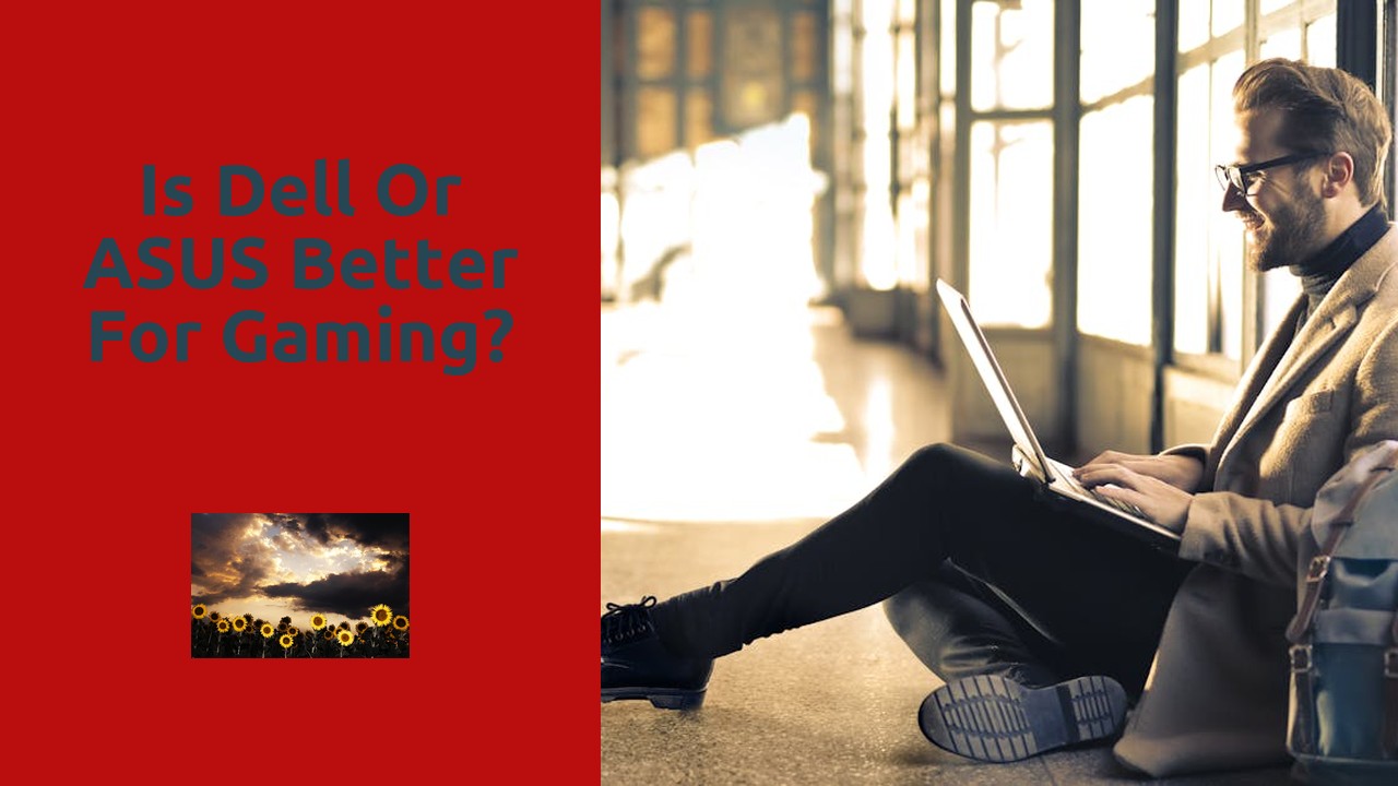 Is Dell or ASUS better for gaming?