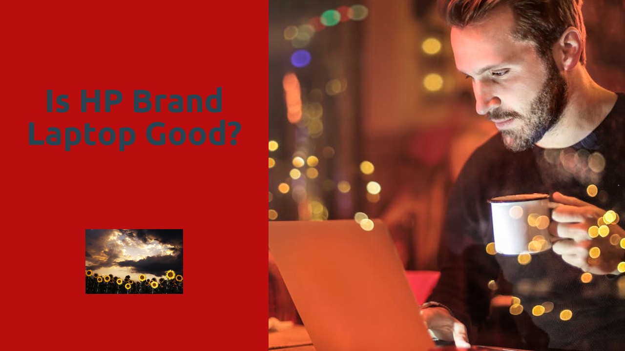 Is HP brand laptop good?
