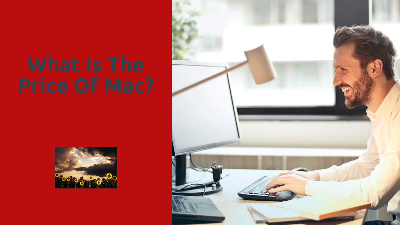 What is the price of Mac?