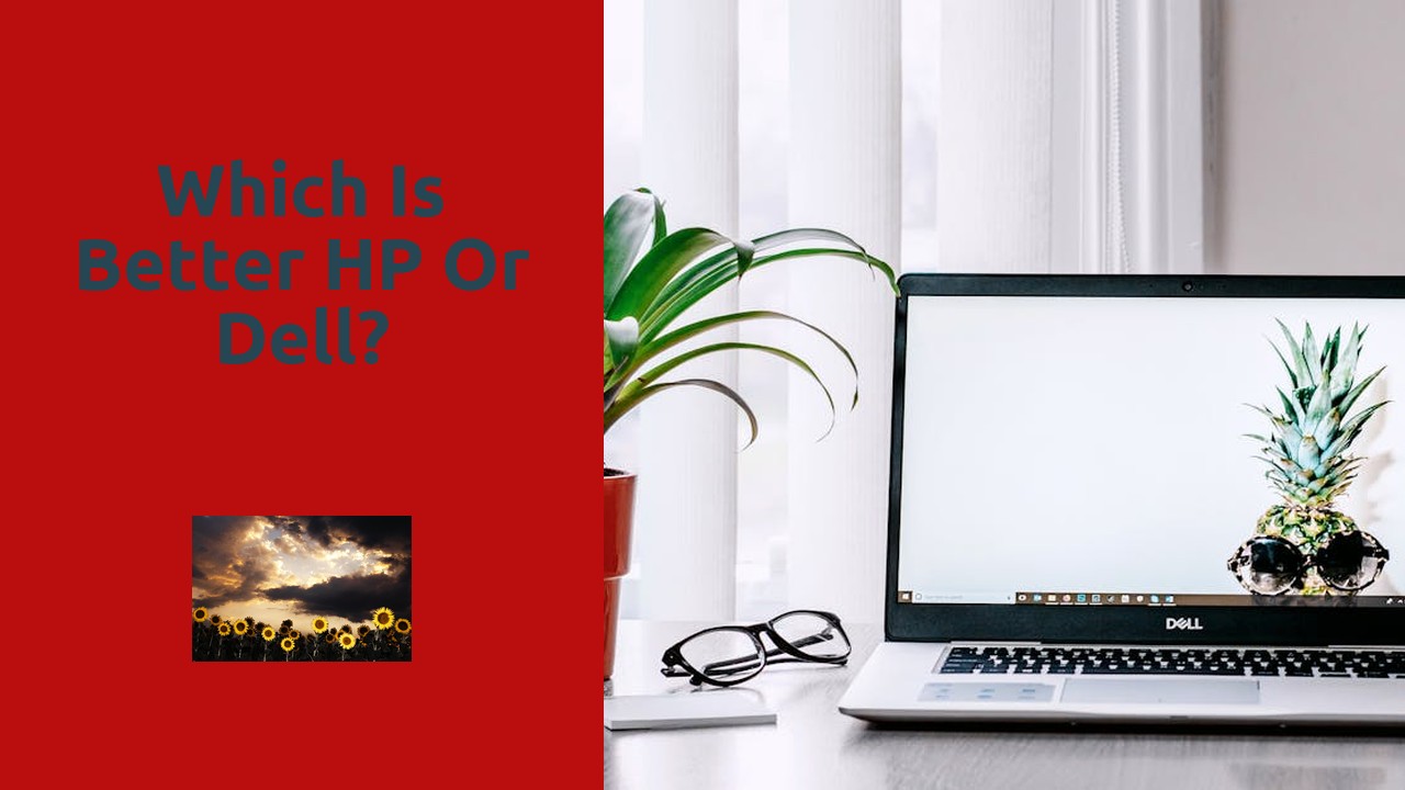 Which is better HP or Dell?